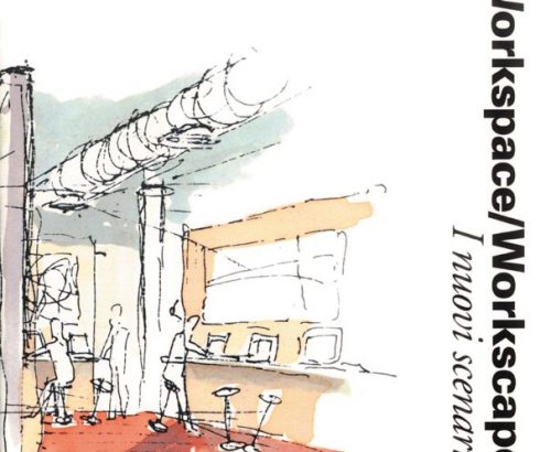 Workspace/Workscape I nuovi scenari dell’ufficio Workspace/Workscape I nuovi scenari dell’ufficio