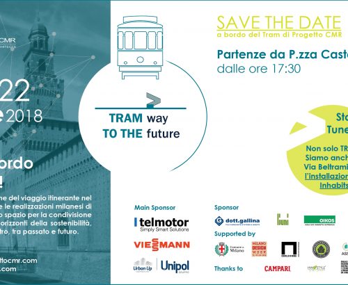 Save the date: Tram way to the future di Progetto CMR torna per il Fuorisalone 2018 Save the date: Tram way to the future di Progetto CMR torna per il Fuorisalone 2018