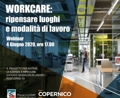 Webinar WORKCARE, ripensare luoghi e modalità di lavoro Webinar WORKCARE, ripensare luoghi e modalità di lavoro